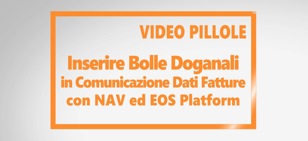 Inserire Bolle Doganali in Comunicazione Dati Fatture con Microsoft Dynamics NAV