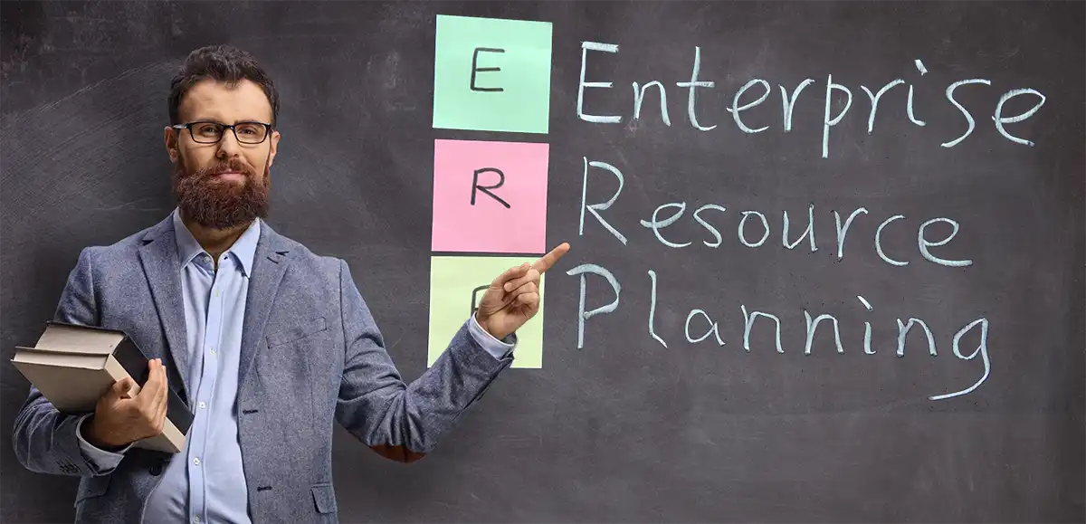 ERP: Enterprise Resource Planning