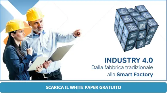 Dalla fabbrica tradizionale alla smart factory. Scarica il white paper gratuito.