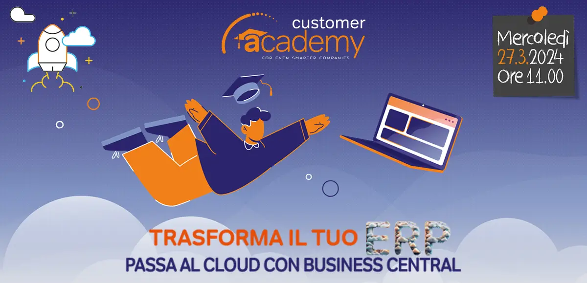 EOS CUSTOMER ACADEMY: Trasforma il Tuo ERP, Passa al Cloud con Dynamics 365 Business Central